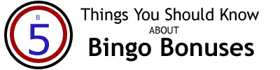 5 Things Everyone Should Know About Bingo Bonuses